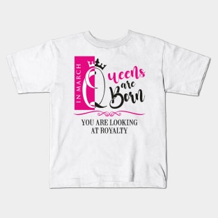 March Birthday Queen Kids T-Shirt